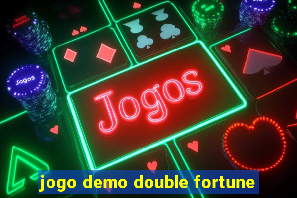 jogo demo double fortune